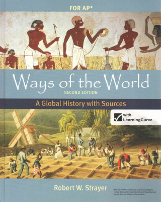 Buch Ways of the World: A Global History with Sources [With Strive for a 5: Preparing for the AP World History] Robert W. Strayer