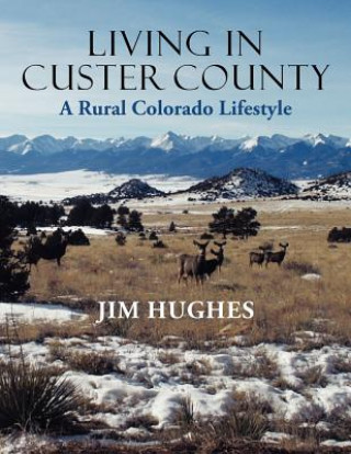 Book Living in Custer County Jim Hughes