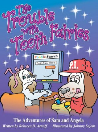 Kniha Trouble with Tooth Fairies Rebecca D. Arnoff