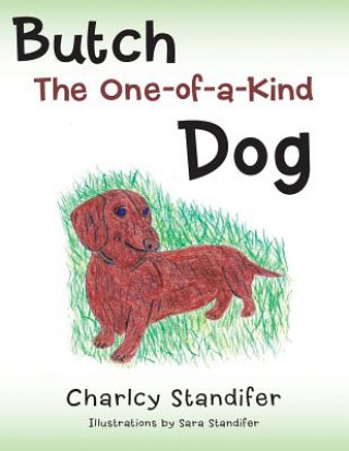 Carte Butch the One-Of-A-Kind Dog Charlcy Standifer
