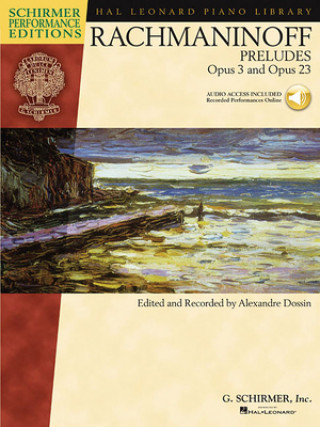 Knjiga Serge Rachmaninoff - Preludes, Opus 3 and Opus 23: Piano with a CD of Performances Schirmer Performance Editions Sergei Rachmaninoff