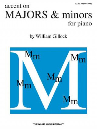 Kniha Accent on Majors & Minors: Early Intermediate Level William Gillock