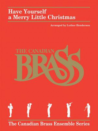 Knjiga Have Yourself a Merry Little Christmas: For Brass Quintet Hugh Martin