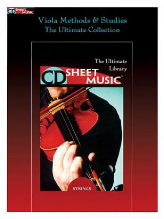 Könyv Viola Methods, Studies and Chamber Music: The Ultimate Collection CD Sheet Music CD-ROM Hal Leonard Publishing Corporation