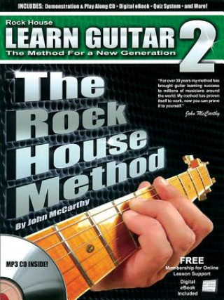 Kniha The Rock House Method: Learn Guitar 2: The Method for a New Generation John McCarthy