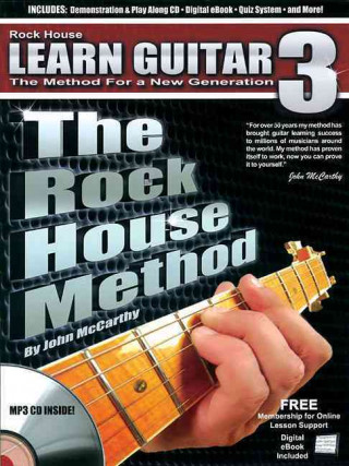 Kniha The Rock House Method: Learn Guitar 3: The Method for a New Generation John McCarthy