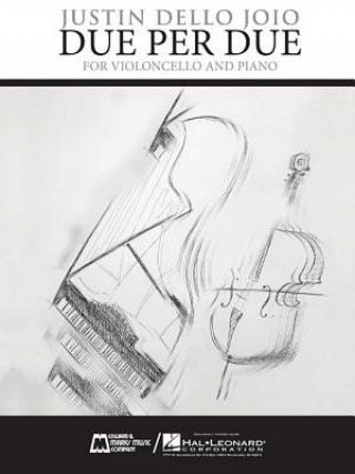 Kniha Due Per Due: Violoncello and Piano Justin Dello Joio