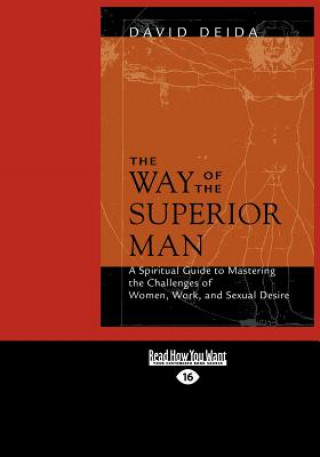 Carte The Way of the Superior Man (Large Print 16pt) David Deida