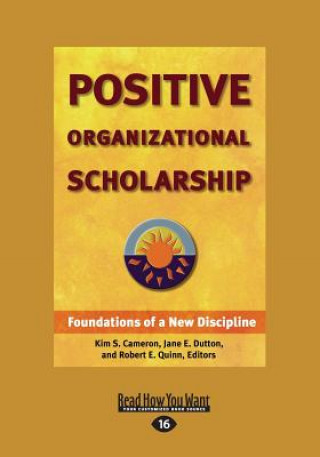 Книга Positive Organizational Scholarship (Large Print 16pt) Robert E. Quin