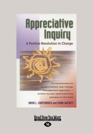 Book Appreciative Inquiry: A Positive Revolution in Change (Large Print 16pt) Diana Whitney