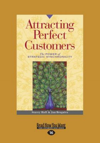 Carte Attracting Perfect Customers: The Power of Strategic Synchronicity (Large Print 16pt) Jan Brogniez