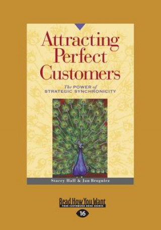 Knjiga Attracting Perfect Customers: The Power of Strategic Synchronicity (Large Print 16pt) Jan Brogniez