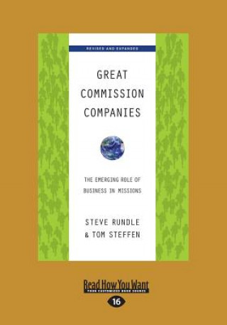 Kniha Great Commission Companies: The Emerging Role of Business in Missions (Revised Edition) (Large Print 16pt) Steve Rundle