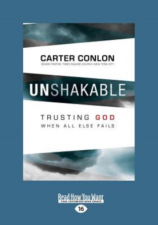 Kniha Unshakable: Trusting God When All Else Fails (Large Print 16pt) Carter Conlon