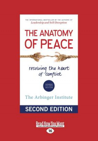Carte The Anatomy of Peace (Second Edition) (Large Print 16pt) Arbinger Institute