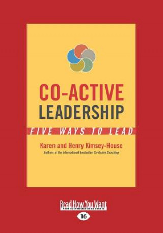 Knjiga Co-Active Leadership: Five Ways to Lead (Large Print 16pt) Karen Kimsey-House