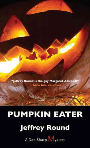 Book Pumpkin Eater: A Dan Sharp Mystery Jeffrey Round