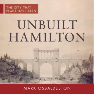 Książka Unbuilt Hamilton Mark Osbaldeston