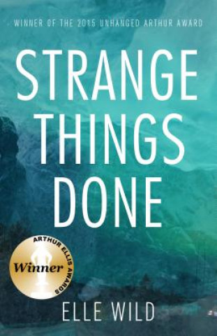 Knjiga Strange Things Done Elle Wild