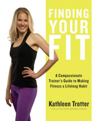 Книга Finding Your Fit Kathleen Trotter