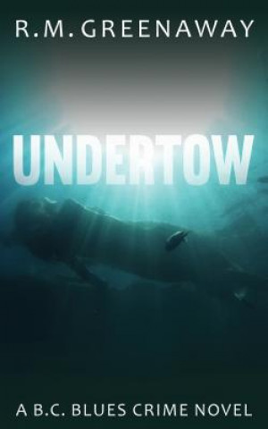 Livre Undertow R. M. Greenaway