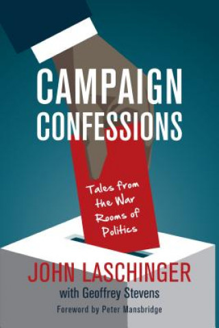 Книга Campaign Confessions John Laschinger