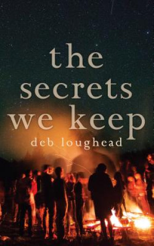 Könyv Secrets We Keep Deb Loughead