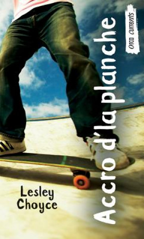 Kniha Accro D'La Planche Lesley Choyce