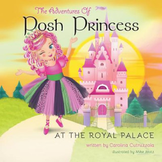 Carte Adventures of Posh Princess - At the Royal Palace Carolina Cutruzzola