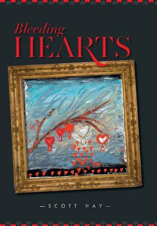Carte Bleeding Hearts Scott Hay