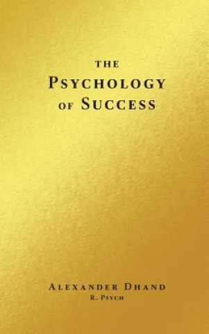 Knjiga Psychology of Success Alexander Dhand