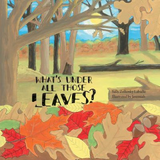 Carte What's Under All Those Leaves? Sally Zolkosky LaBadie