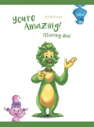 Книга You're Amazing! (Starring You) Mark Pichora