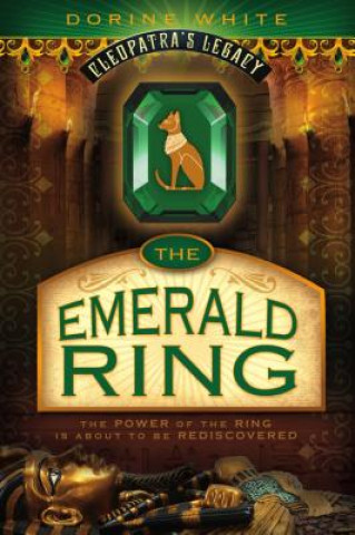 Knjiga The Emerald Ring: Cleopatra's Legacy Dorine White