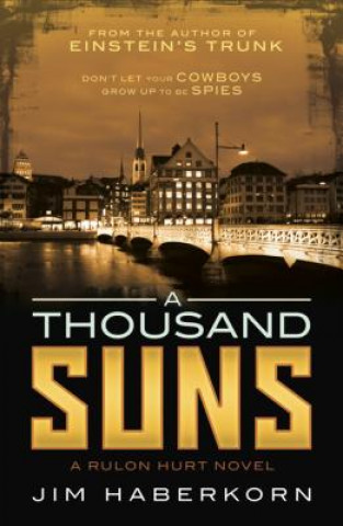 Książka A Thousand Suns: A Rulon Hurt Novel Jim Haberkorn