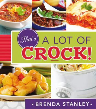 Kniha That's a Lot of Crock! Brenda Stanley