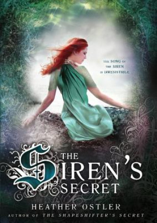 Könyv The Siren's Secret: The Shapeshifter's Secret Heather Ostler