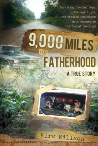 Könyv 9,000 Miles of Fatherhood Kirk Millson