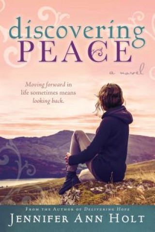 Carte Discovering Peace Jennifer Holt