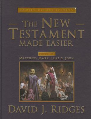 Könyv The New Testament Made Easier, Volume 1: Matthew, Mark, Luke, & John David J. Ridges