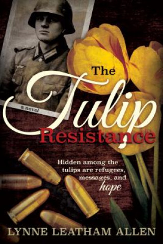 Book The Tulip Resistance Lynne Allen