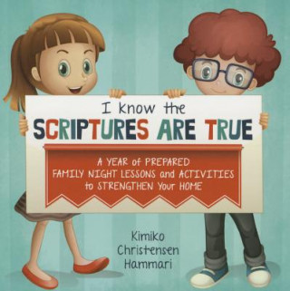 Carte I Know the Scriptures Are True Kimiko Christensen Hammari