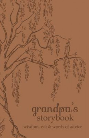 Carte Grandpa's Storybook: Wisdom, Wit and Words of Advice Angie Harris