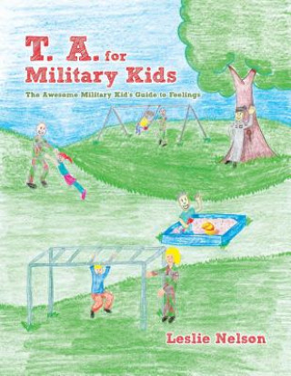 Книга T. A. for Military Kids Leslie Nelson