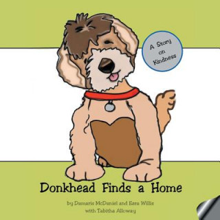 Kniha Donkhead Finds a Home Damaris McDaniel