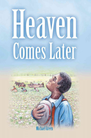 Kniha Heaven Comes Later Michael Green