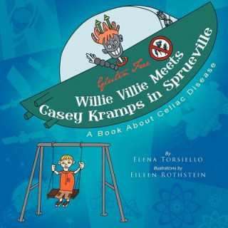 Kniha Willie Villie Meets Casey Kramps in Sprueville Elena Torsiello