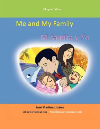 Kniha Me and My Family/Mi Familia y Yo Jose Martinez Juarez