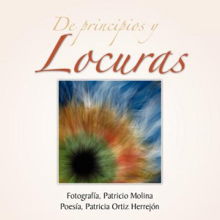 Kniha De principios y locuras Patricio Molina Fotograf a.
