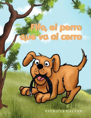 Carte Fifo, El Perro Que Va Al Cerro Patricia Galvan